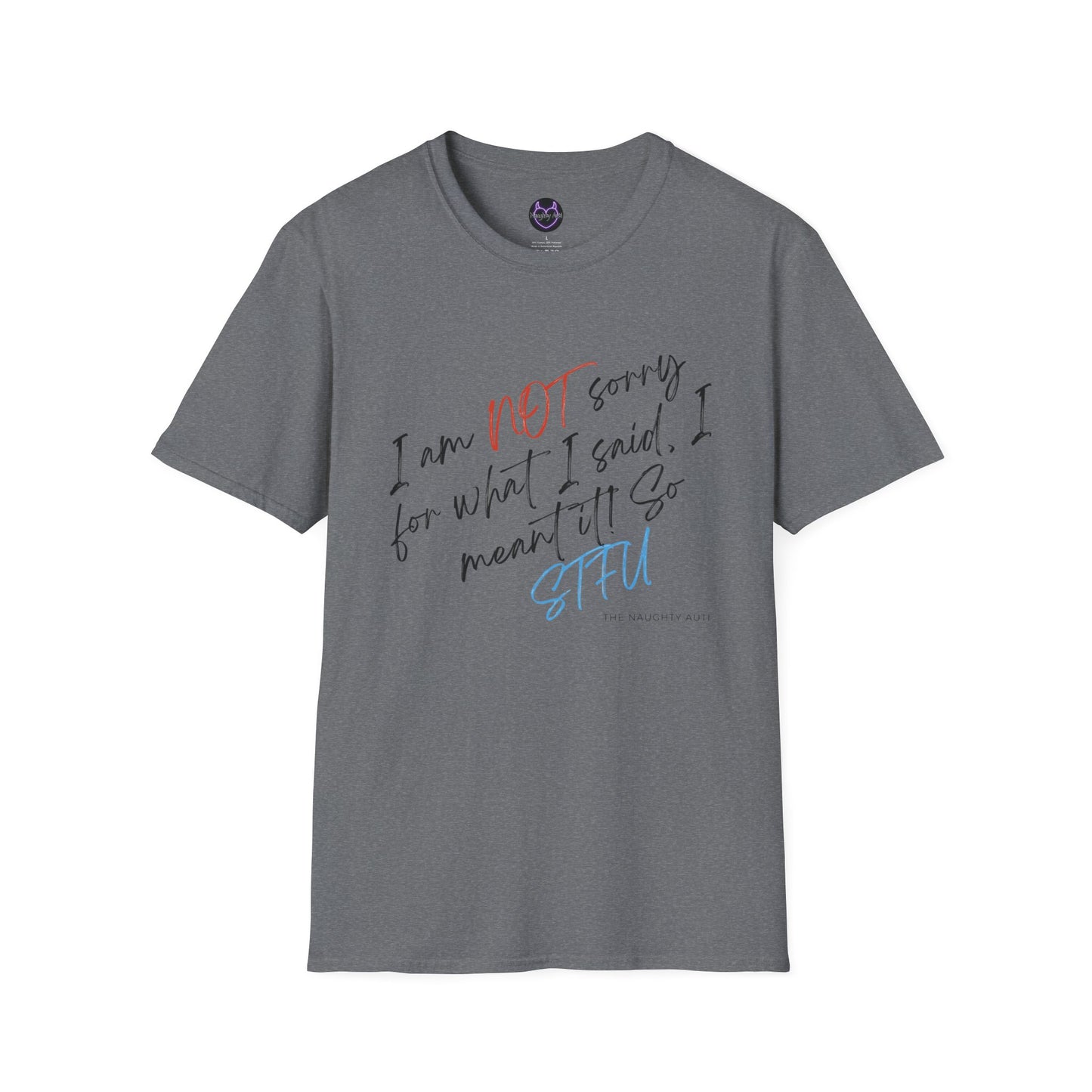 Bold 'I Am NOT Sorry' Statement Tee