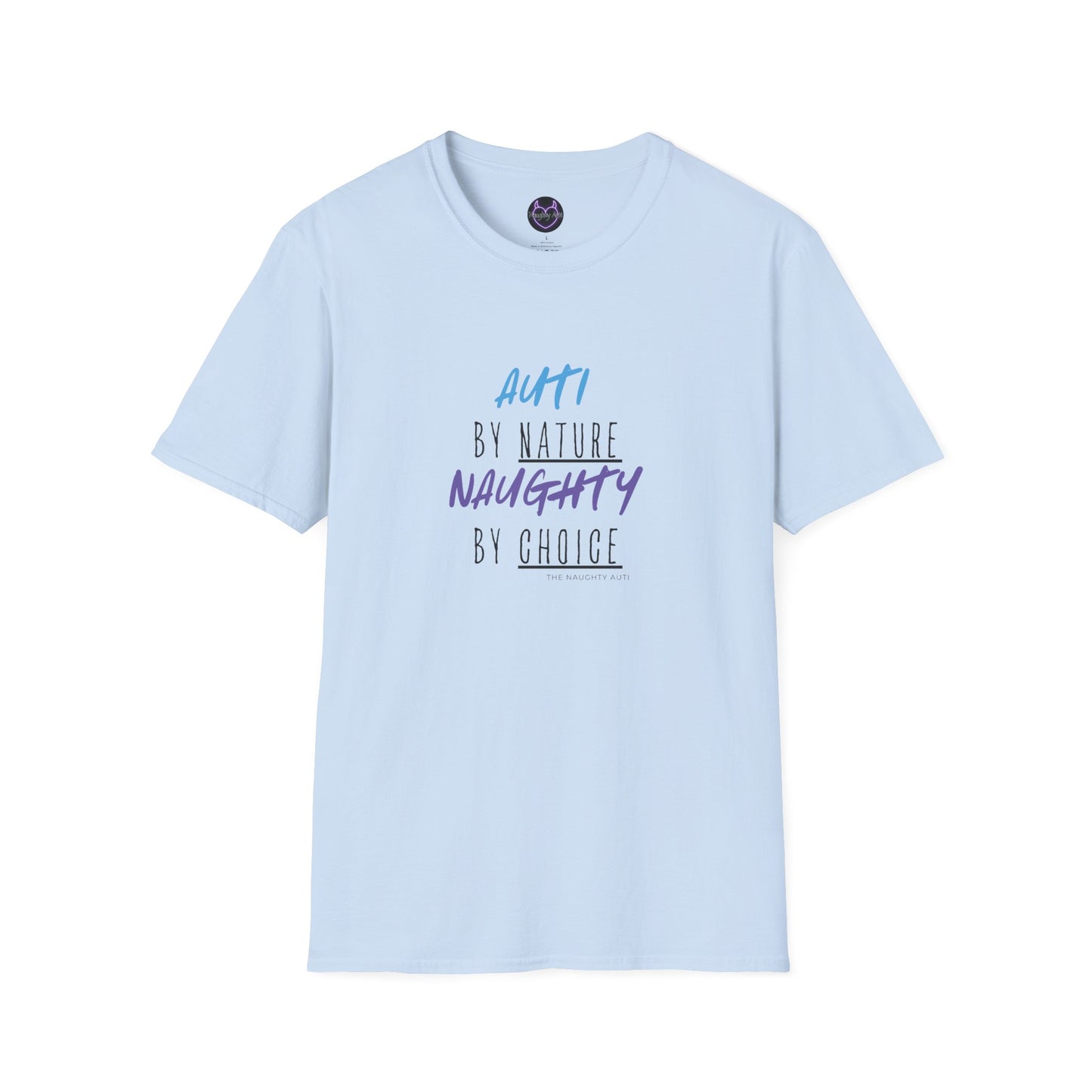 Auti By Nature, Naughty By Choice Tee