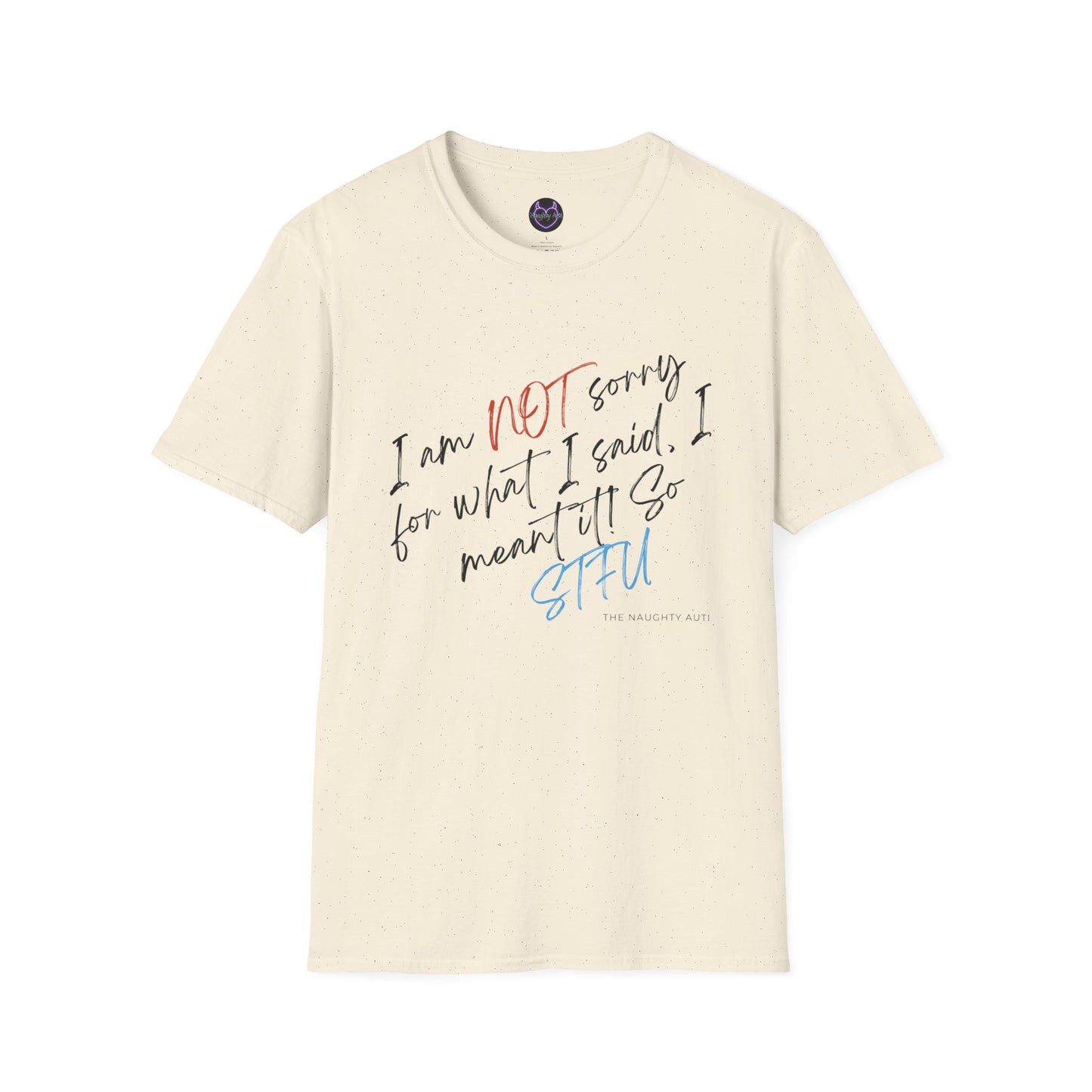 Bold 'I Am NOT Sorry' Statement Tee