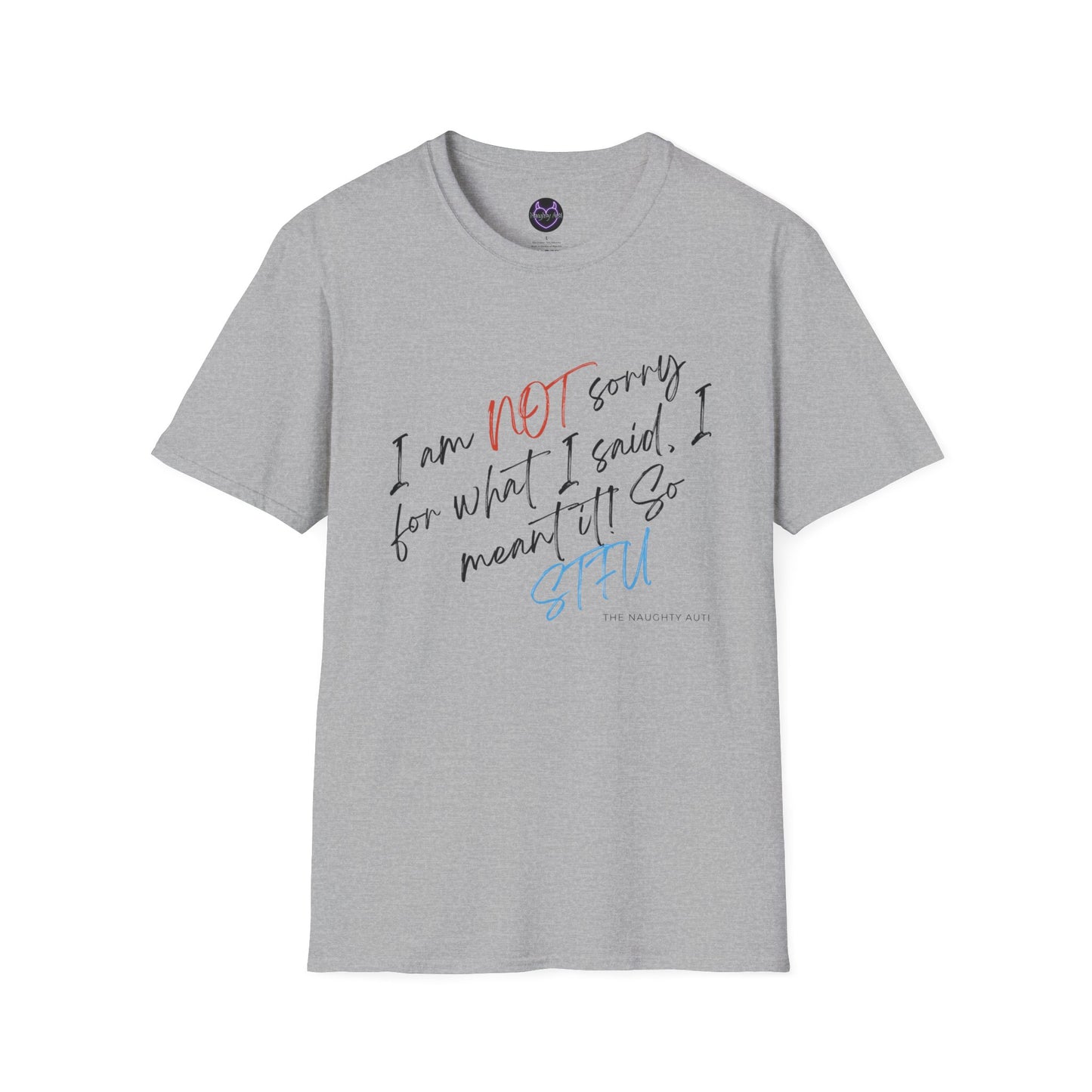 Bold 'I Am NOT Sorry' Statement Tee