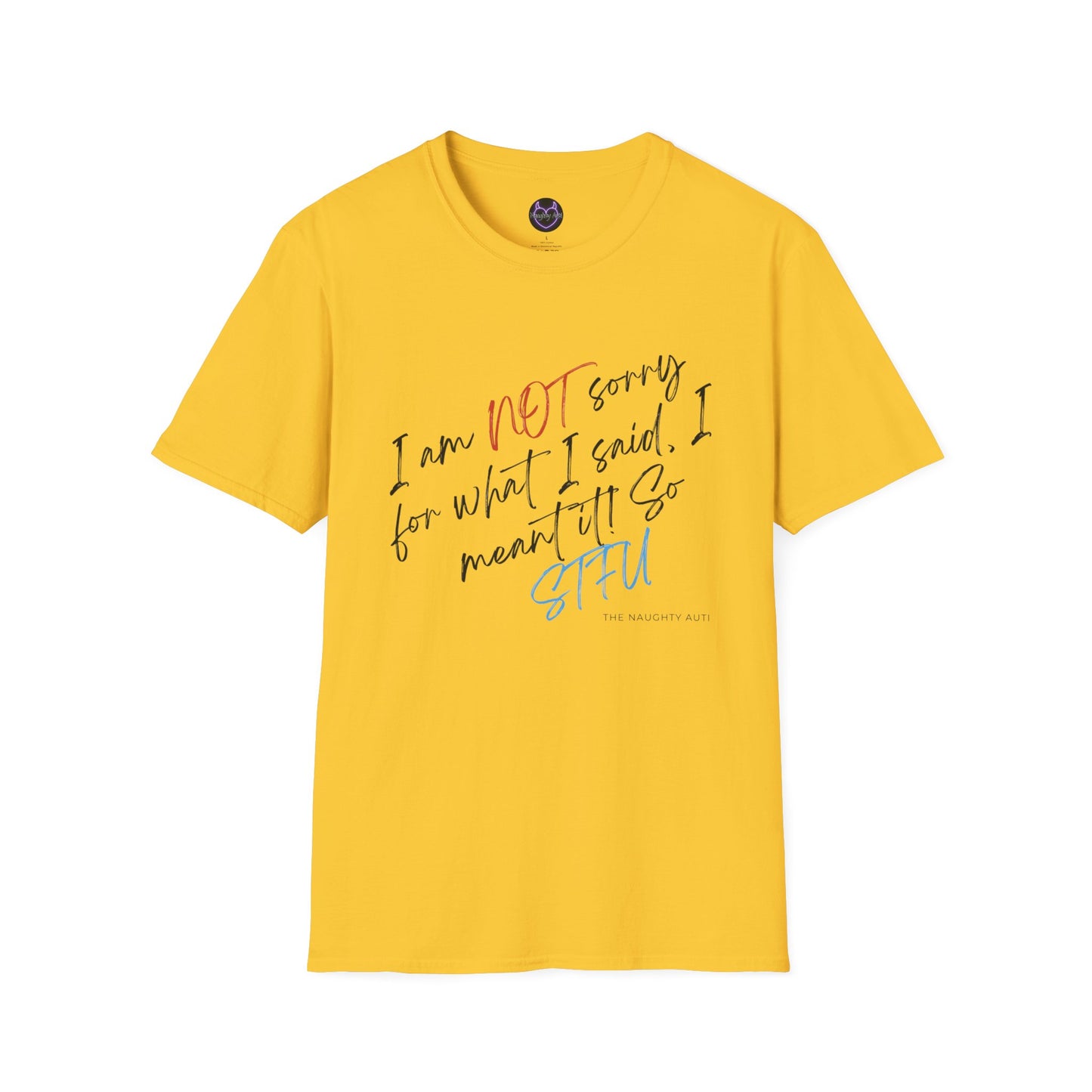 Bold 'I Am NOT Sorry' Statement Tee