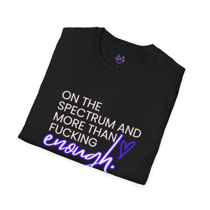 “On the Spectrum and More Than Enough" Affirmation Tee