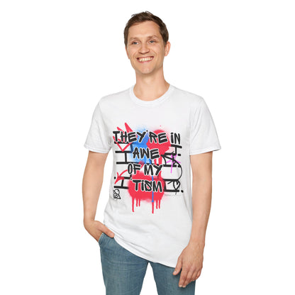 They're in Awe of My Tism T-Shirt | Fun & Humorous Autism Shirt