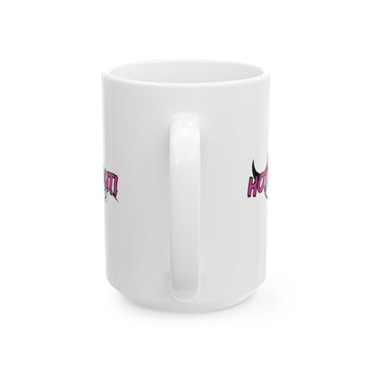 Mug Hottie Auti Fun 11oz & 15oz Coffee Cup