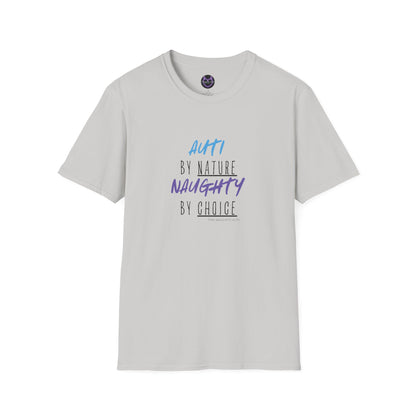 Auti By Nature, Naughty By Choice Tee