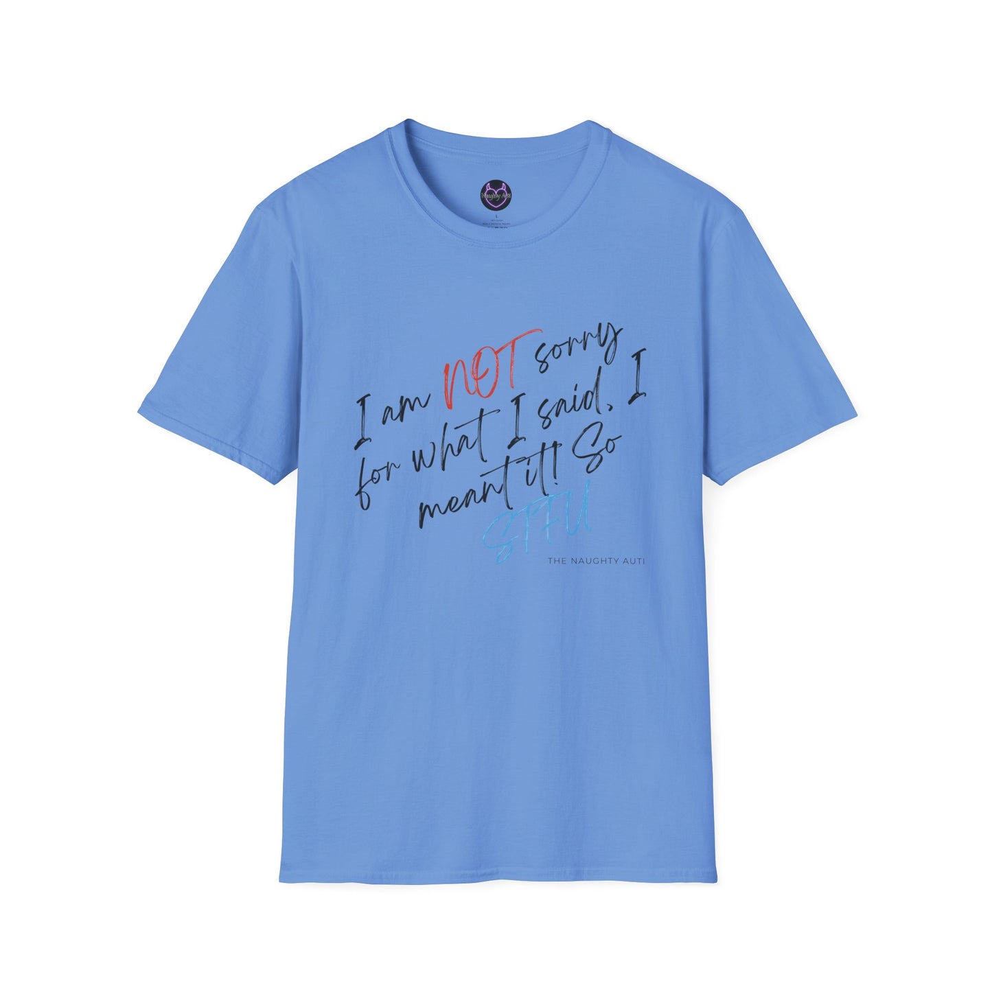 Bold 'I Am NOT Sorry' Statement Tee